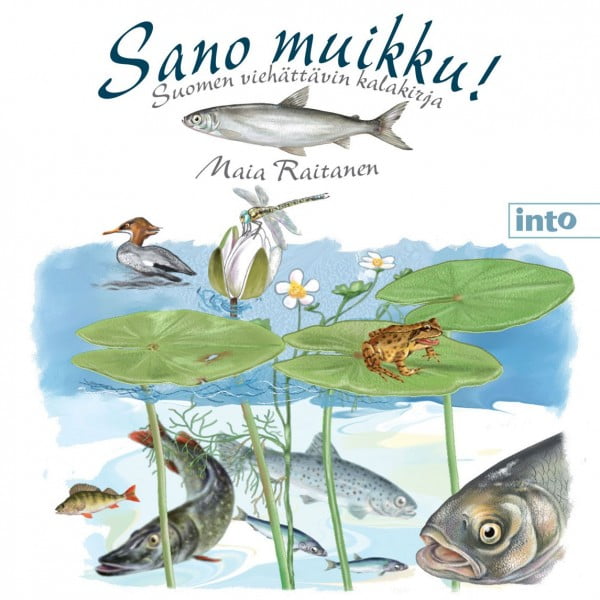 Sano muikku! Suomen viehättävin kalakirja