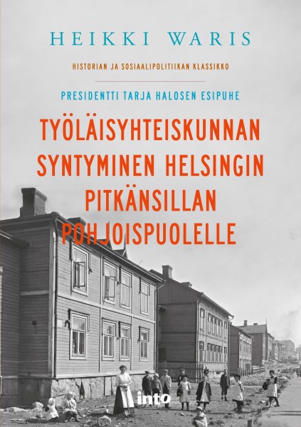 Työläisyhteiskunnan syntyminen Helsingin Pitkänsillan pohjoispuolelle