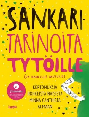 Taru Anttonen & Milla Karppinen Sankaritarinoita tytöille Into Kustannus kirja