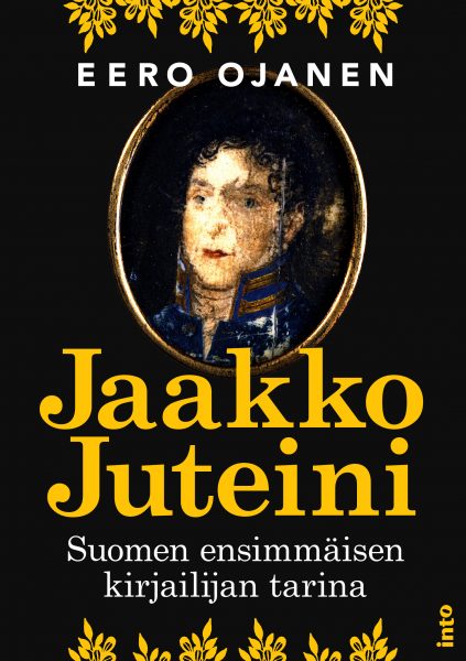 Jaakko Juteini – Suomen ensimmäisen kirjailijan tarina