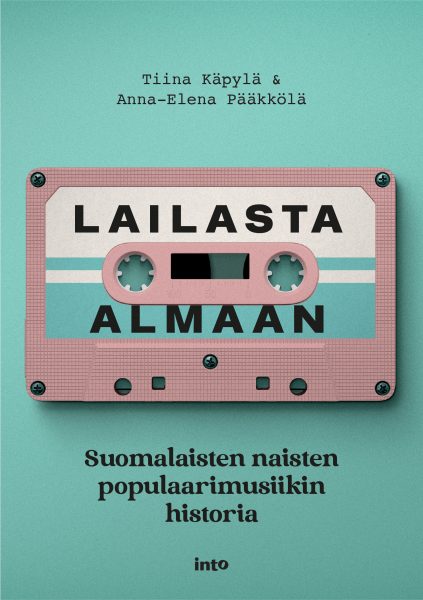 Lailasta Almaan – Suomalaisten naisten populaarimusiikin historia